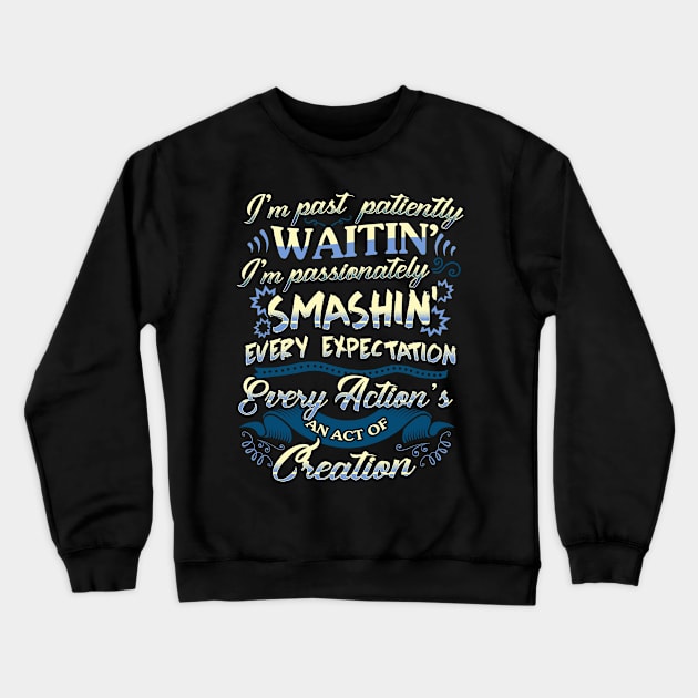 Hamilton quote. Smashin'! Crewneck Sweatshirt by KsuAnn